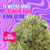 11 Weeks MMJ: Platinum Pink x Mk Ultra *$79 oz*